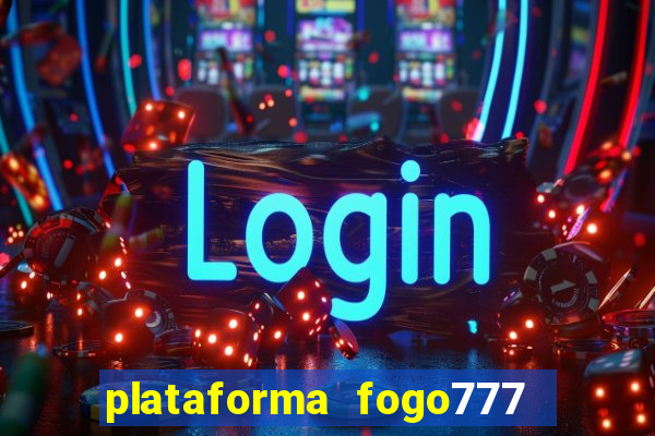 plataforma fogo777    confi  vel